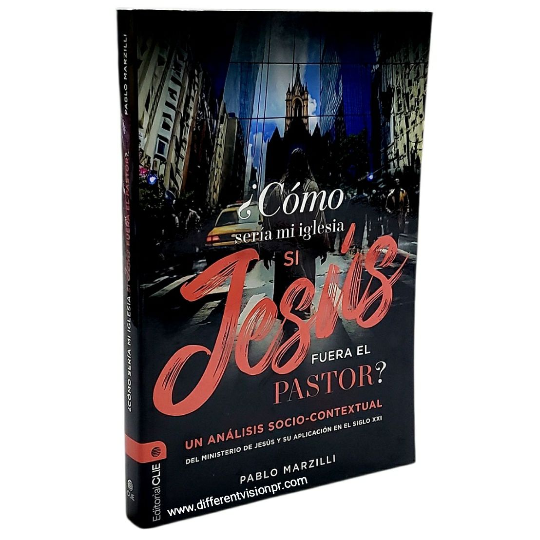 ¿Cómo sería mi igleisa si Jesús fuera el pastor?  (Free Shipping)