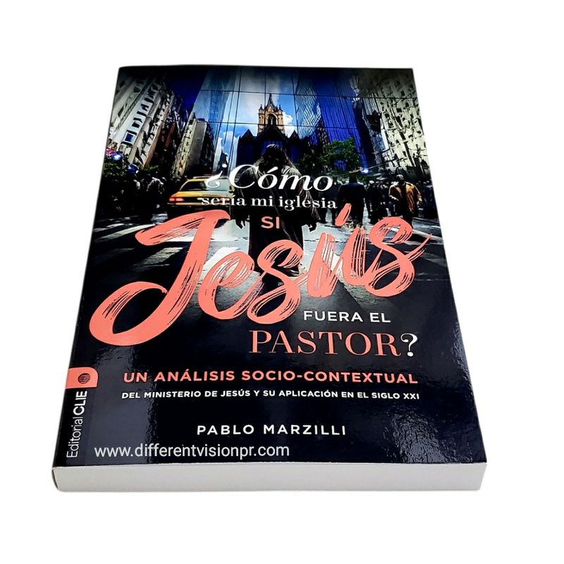 ¿Cómo sería mi igleisa si Jesús fuera el pastor? (Free Shipping)