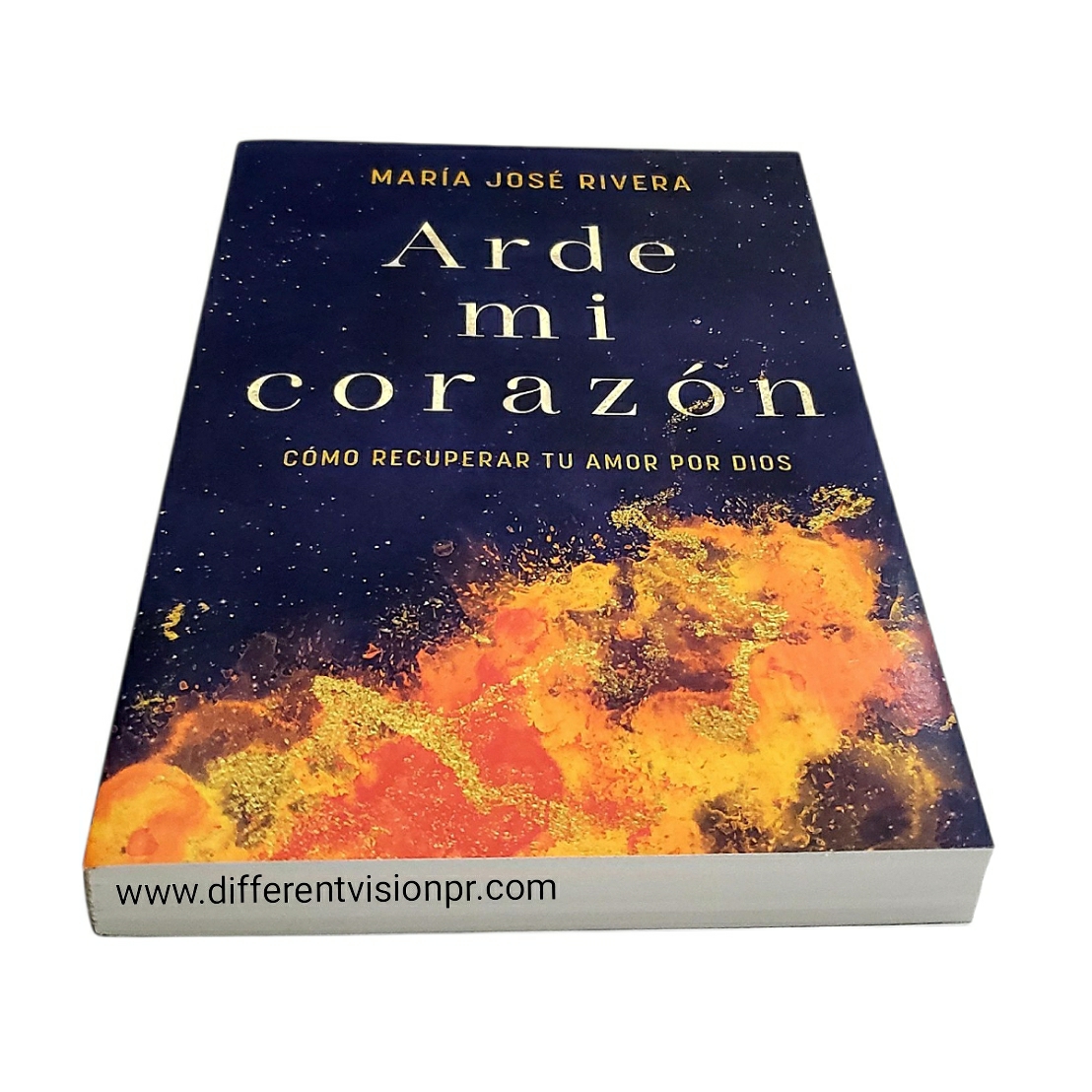 Arde mi corazón: Cómo recuperar tu amor por Dios