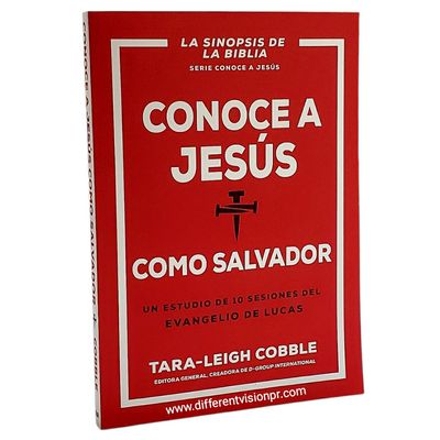 Conoce a Jesús Como Salvador: Un estudio de 10 sesiones del Evangelio de Lucas (Free Shipping)