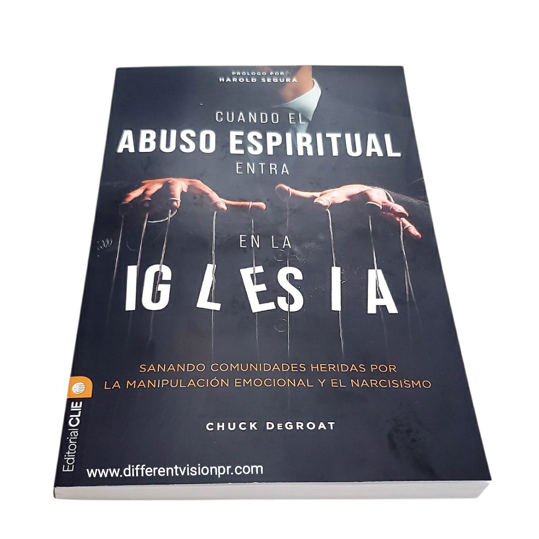 Cuando el abuso espiritual entra en la iglesia: Sanando comunidades heridas por la manipulación emocional y el narcisismo (Free Shipping)