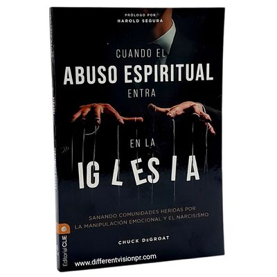 Cuando el abuso espiritual entra en la iglesia: Sanando comunidades heridas por la manipulación emocional y el narcisismo (Free Shipping) Cuando el abuso espiritual entra en la iglesia: Sanando comunidades heridas por la manipulación emocional y el narcisismo (Free Shipping)