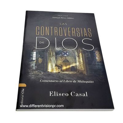 Las controversias de Dios: Comentario al Libro de Malaquías