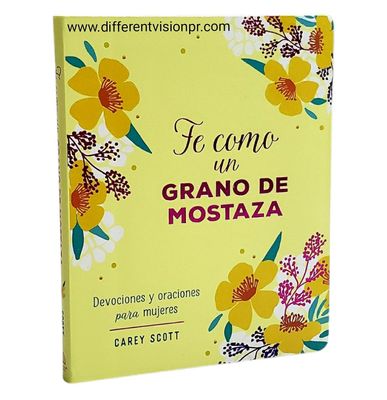 Una Fe Como Un Grano de Mostaza: Devociones Y Oraciones Para Mujeres Una Fe Como Un Grano de Mostaza: Devociones Y Oraciones Para Mujeres