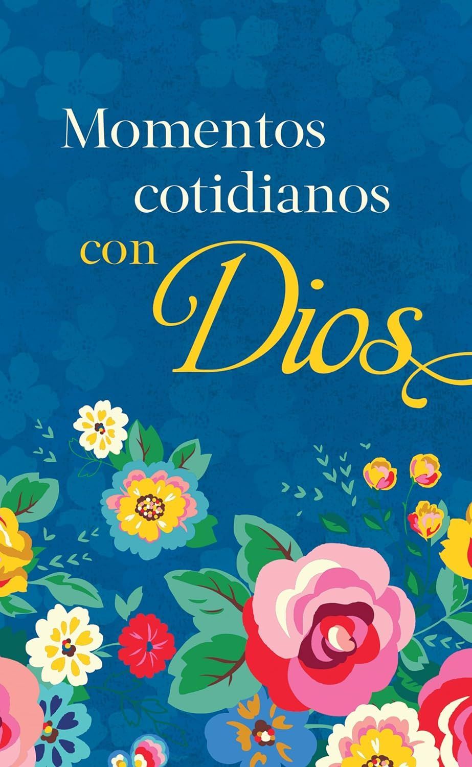 Momentos cotidianos con Dios Momentos cotidianos con Dios