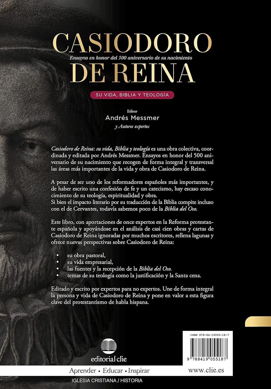 Casiodoro de Reina: su vida, Biblia y teología: Ensayos en honor del 500 aniversario de su nacimiento )Free Shipping)