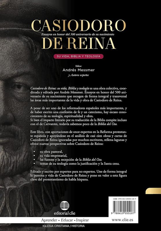 Casiodoro de Reina: su vida, Biblia y teología: Ensayos en honor del 500 aniversario de su nacimiento )Free Shipping)