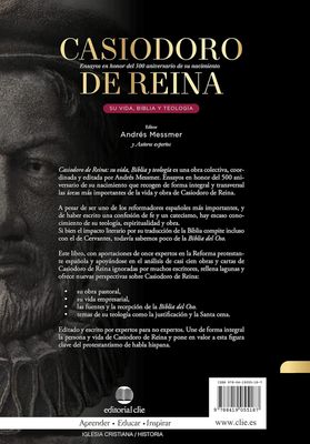 Casiodoro de Reina: su vida, Biblia y teología: Ensayos en honor del 500 aniversario de su nacimiento )Free Shipping)