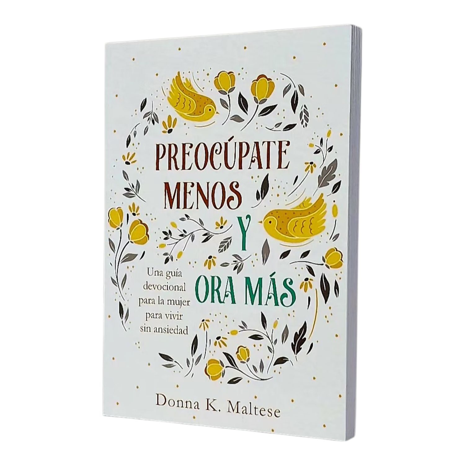 Preocupate menos y Ora más