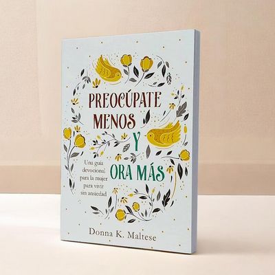 Preocupate menos y Ora más