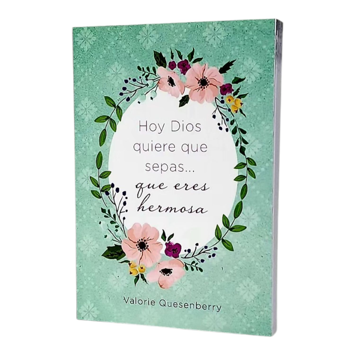 Hoy Dios quiere que sepas... que eres hermosa