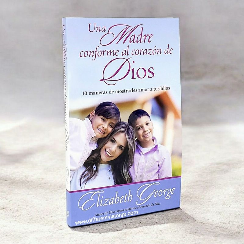 Una Madre Conforme al Corazón de Dios