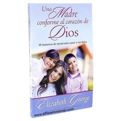 Una Madre Conforme al Corazón de Dios