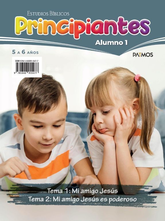 Estudios Bíblicos Principiantes (5 a 6 años) Alumno:1 Tema 1 y 2