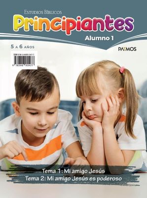 Estudios Bíblicos Principiantes (5 a 6 años) Alumno:1 Tema 1 y 2