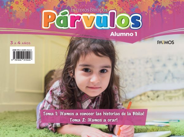 Estudios Bíblicos Párvulos 4 (3 a 4 años)  Alumno:1 Tema 1 y 2
