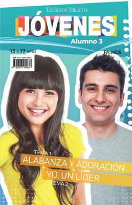 Estudios Bíblicos Jóvenes (15 a 17 años) Alumno 3: Tema 1 y 2