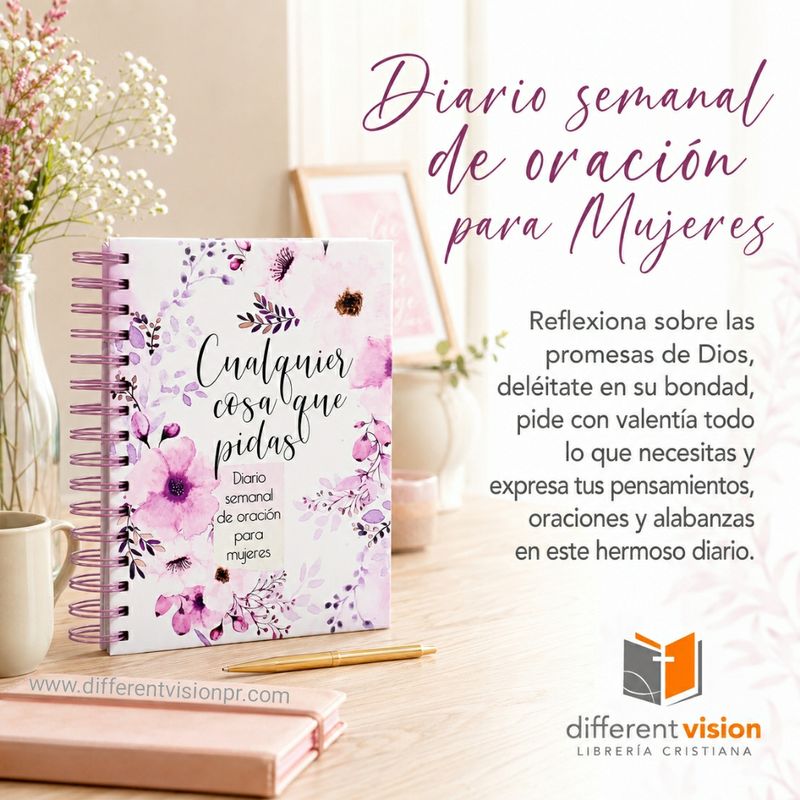 Cualquier cosa que pidas: Diario de oración semanal para mujeres (Free Shipping)