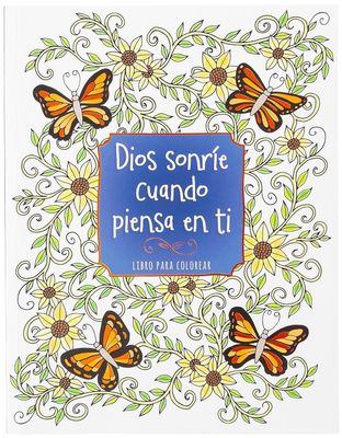 Dios sonríe cuando piensa en ti: libro para colorear Dios sonríe cuando piensa en ti: libro para colorear