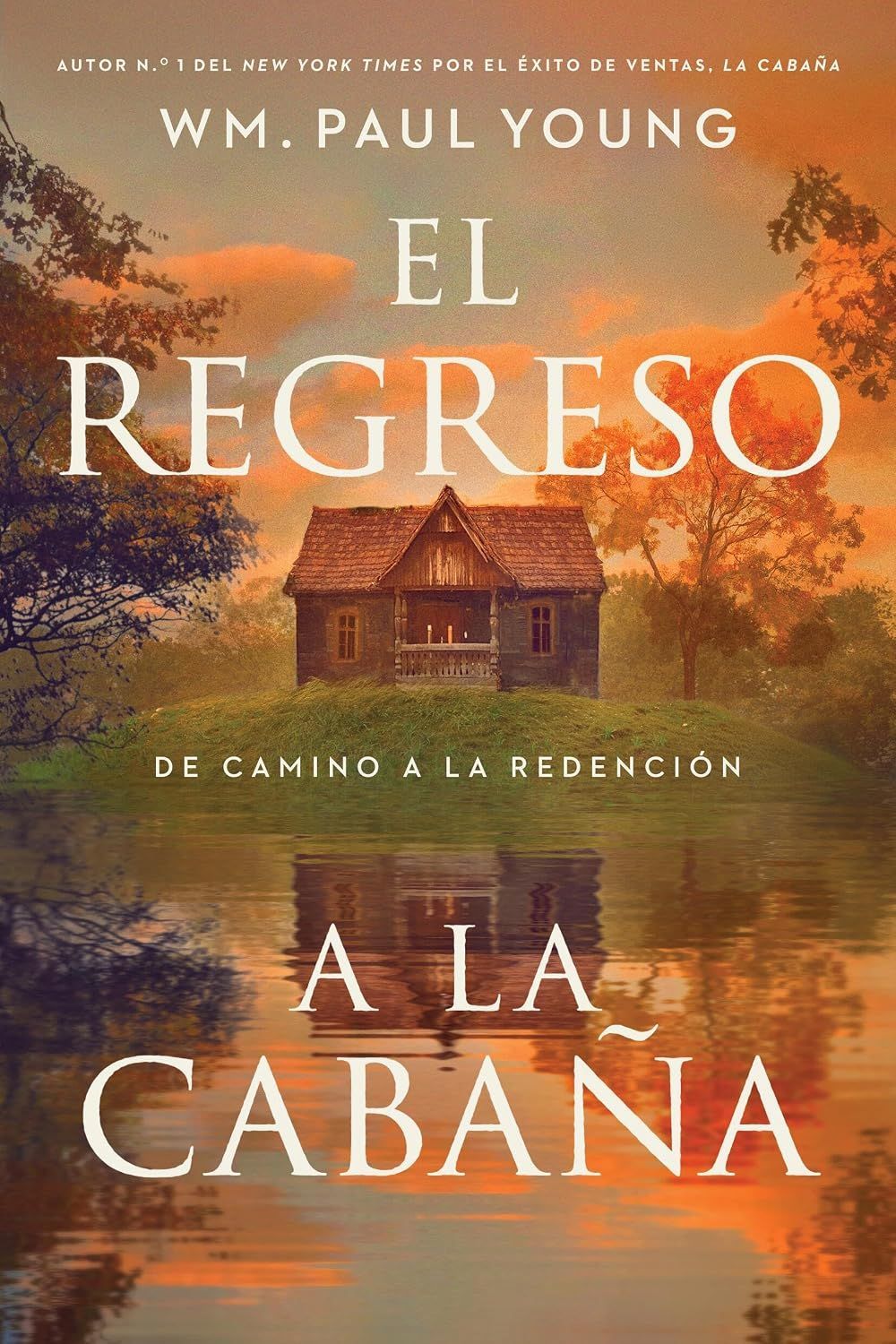 El regreso a la Cabaña : De camino a la redención