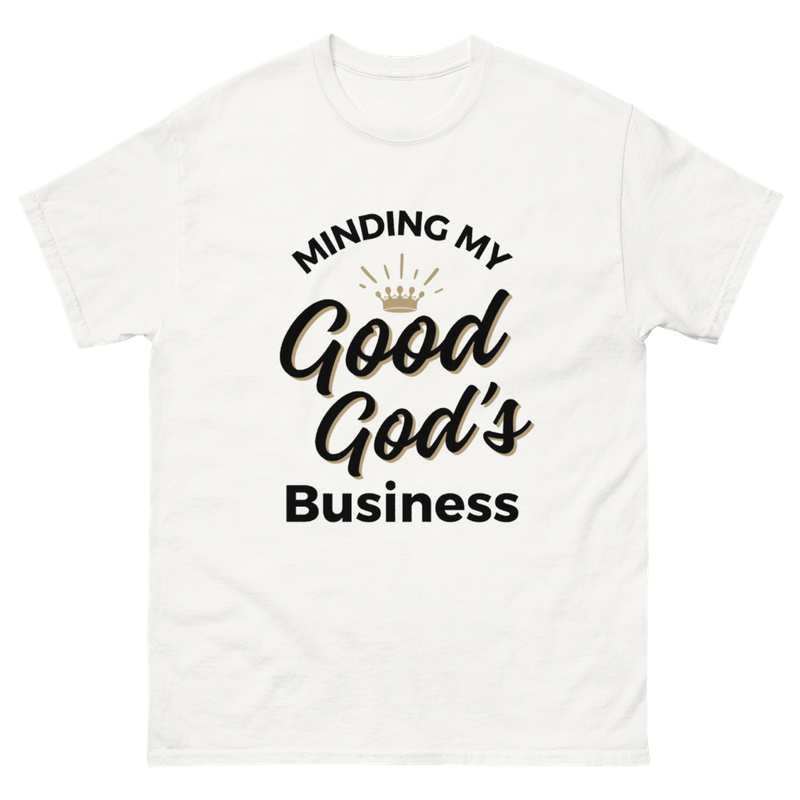 Good God’s Business Unisex Tee