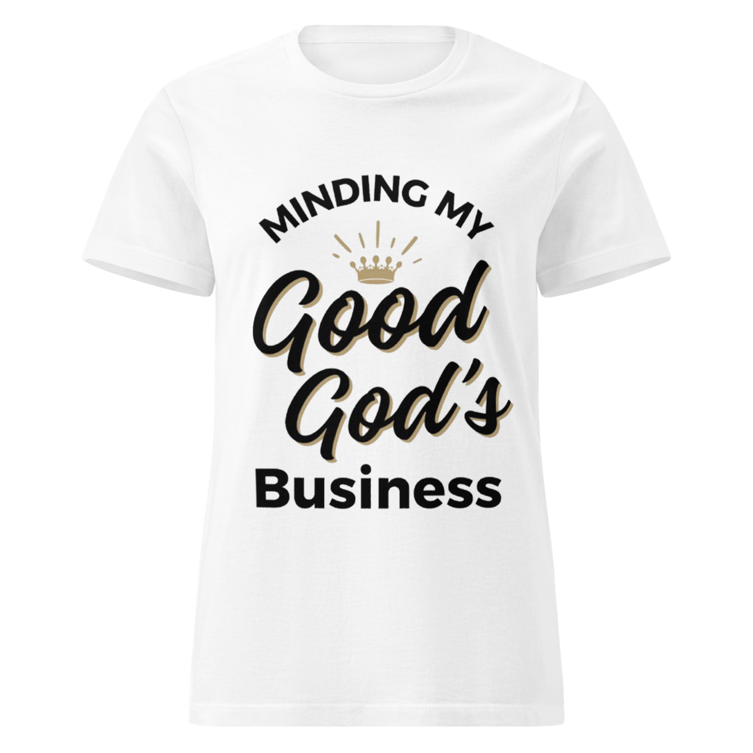 Good God’s Business Women’s Tee (White)