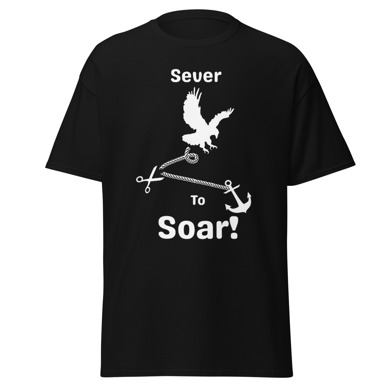 Sever to Soar Unisex T-shirt (white font)