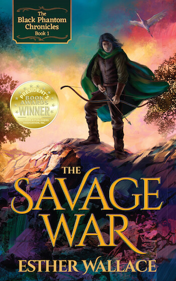 The Savage War: The Black Phantom Chronicles - Book 1
