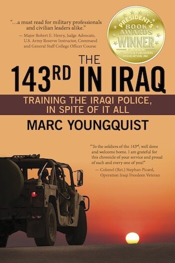 The 143rd in Iraq: Training the Iraqi Police, In Spite of It All (hardcover)