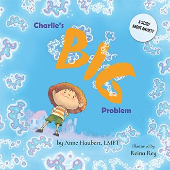 Charlie’s Big Problem by Anne Haubert - Front Cover
