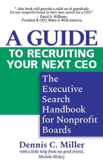A Guide to Recruiting Your Next CEO: The Executive Search Handbook for Nonprofit Boards (Kindle)