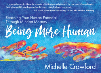 Being More Human: Reaching Your Human Potential Through Mindset Mastery (ePub)