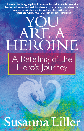 You Are a Heroine: A Retelling of the Hero’s Journey (large print)