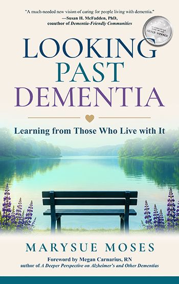 Looking Past Dementia
