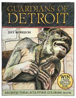 Guardians of Detroit: Architectural Sculpture Coloring Book - Signed by the Author/Illustrator