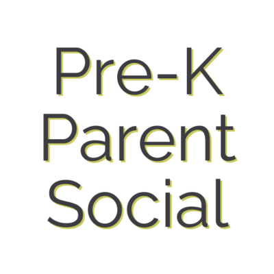 Pre-K Parent Socials