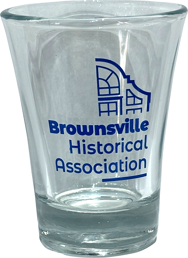 Brownsville Historical Association Shot Glass