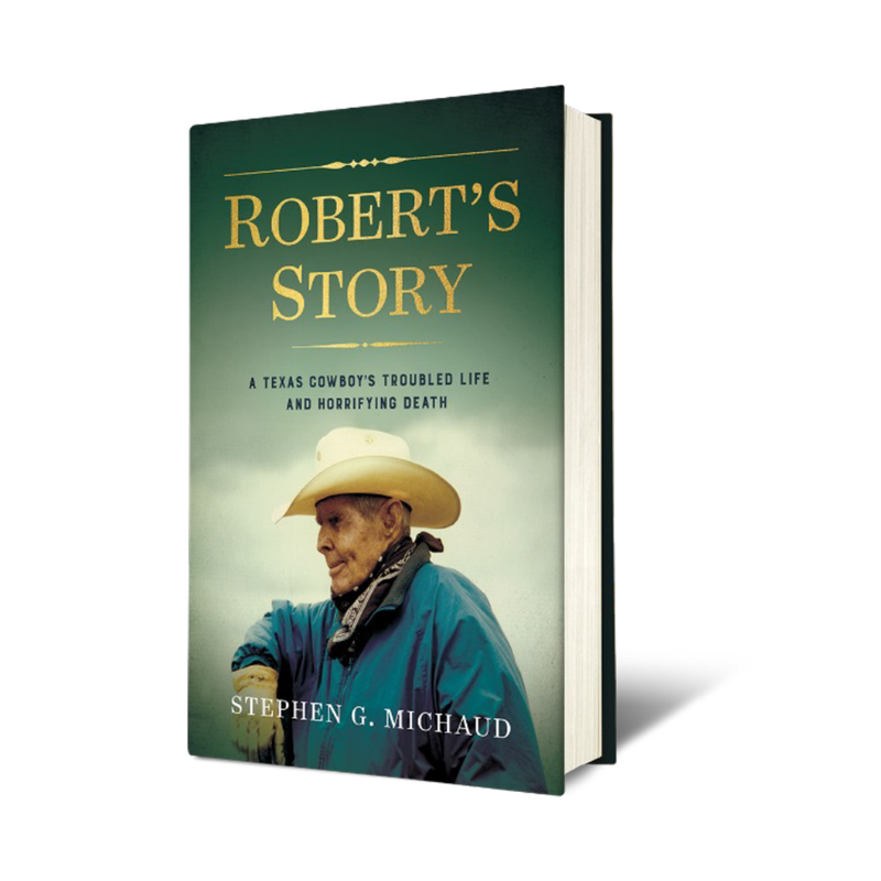 Robert's Story: A Texas Cowboy’s Troubled Life and Horrifying Death