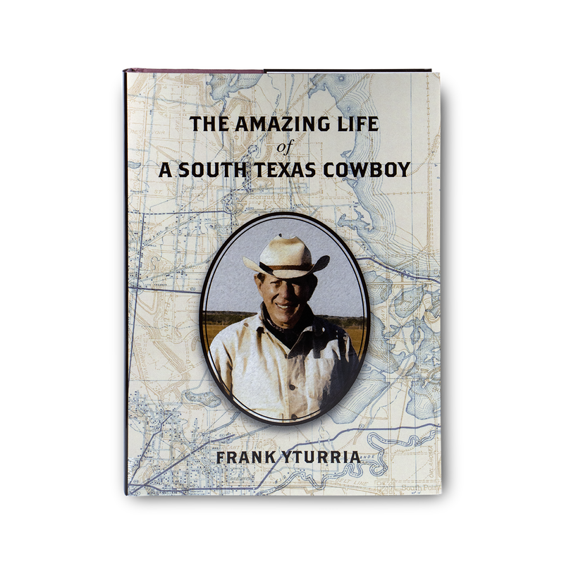The Amazing Life of A South Texas Cowboy
