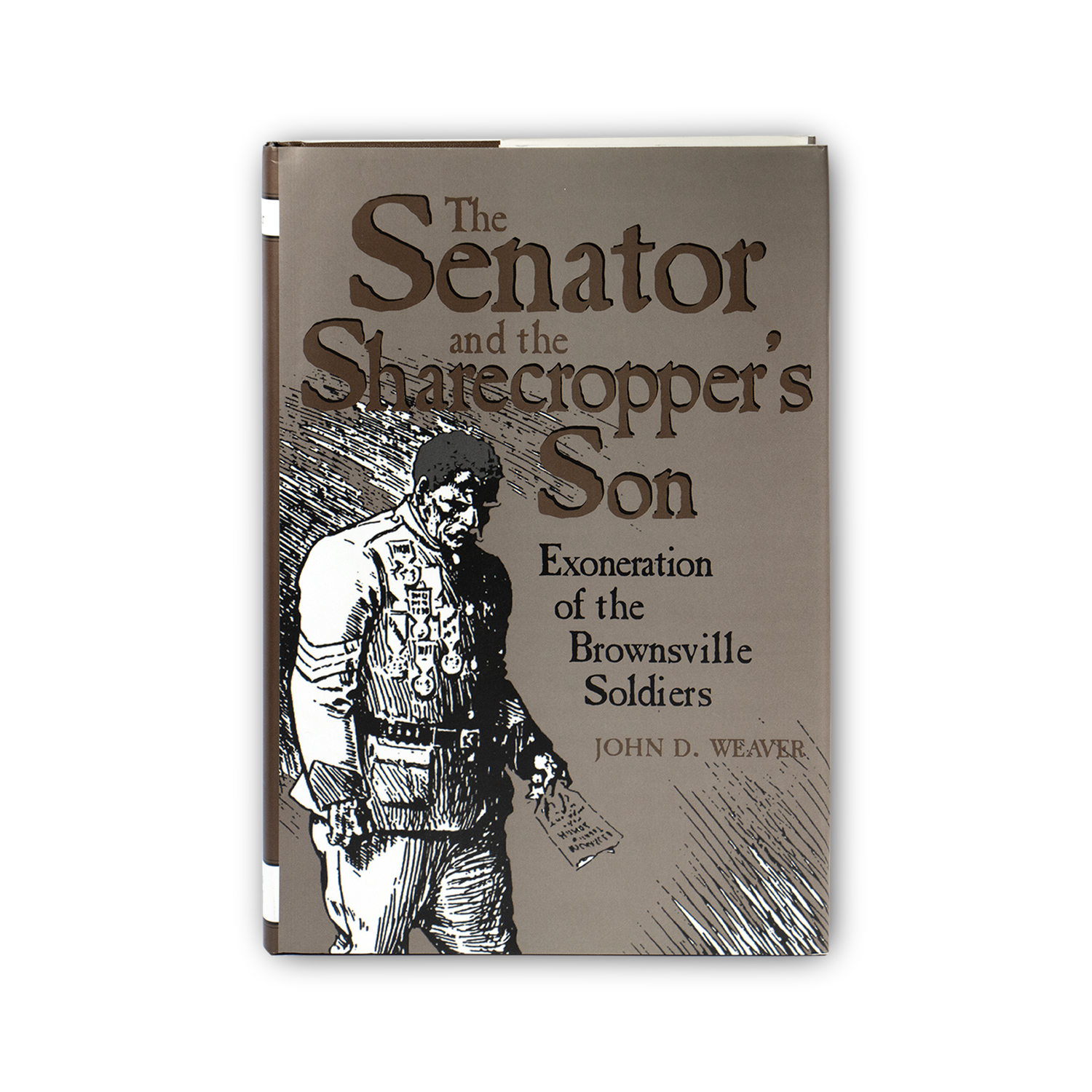 The Senator and the Sharecropper's Son: Exoneration of the Brownsville Soldiers