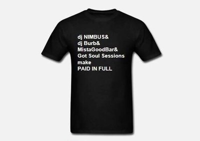 PAID IN FULL t-shirt