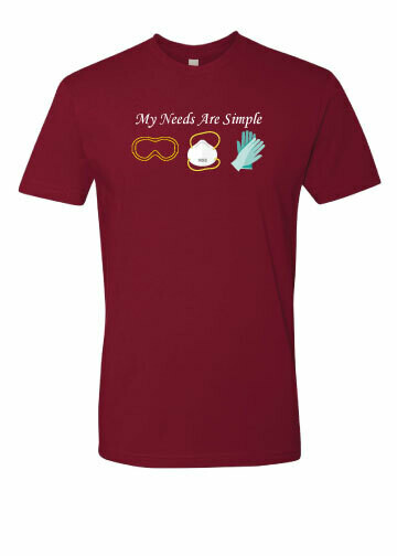 Medical - My Needs Are Simple - Unisex - T-Shirt