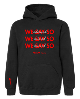 We Say So Adult Hoodie - The Well - Unisex