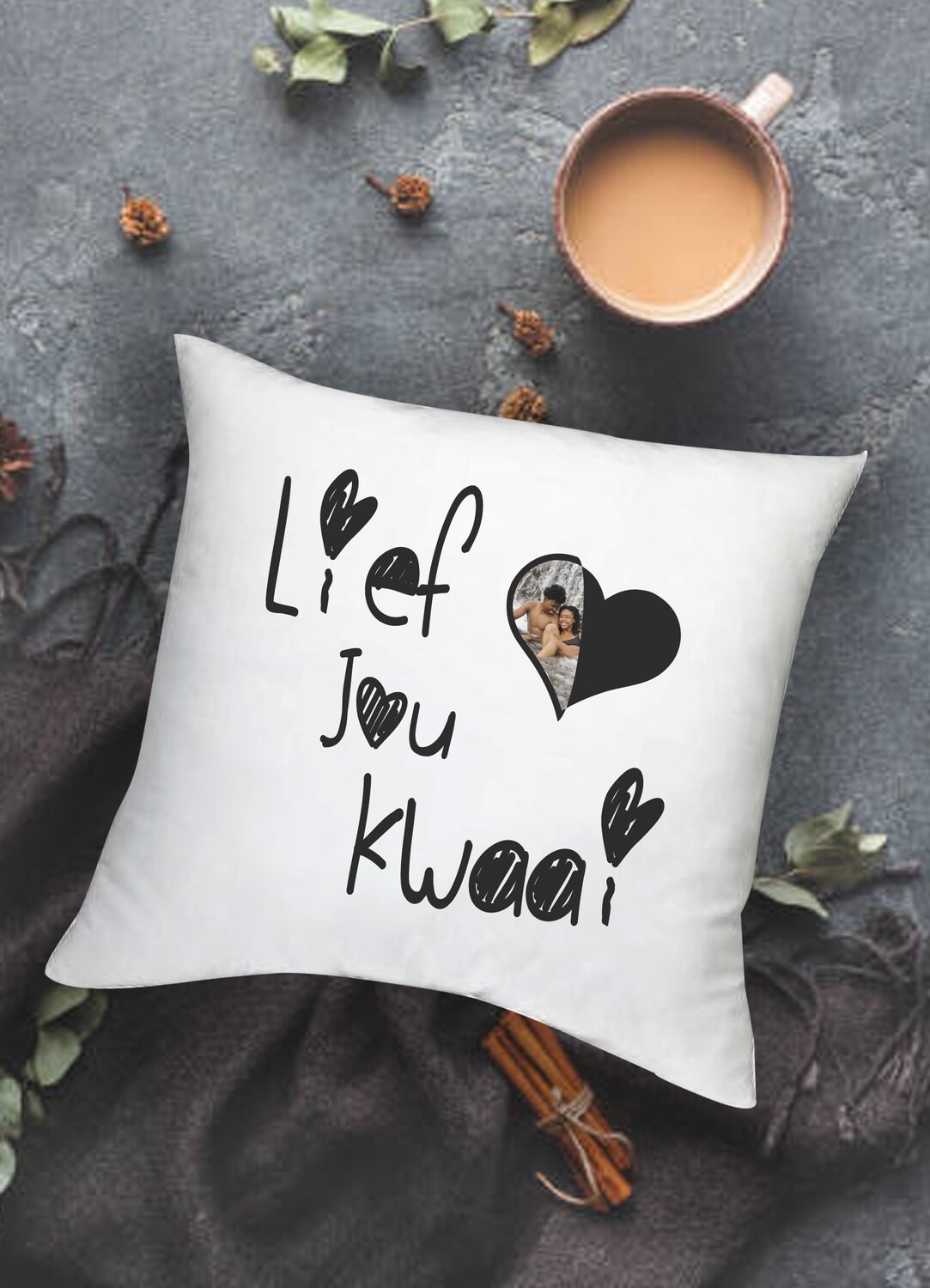 Personalized Lief Jou Kwaai Scatter Cushion