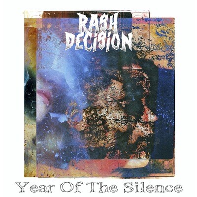 Rash Decision - Year Of The Silence - LP