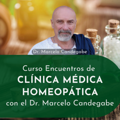 Encuentros Online de Clínica Médica Homeopática con el Dr. Marcelo Candegabe