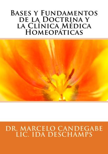 Bases y Fundamentos de la Doctrina y la Clínica Médica Homeopáticas