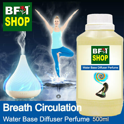 Aromatic Water Base Perfume (WBP) - Breath Circulation - 500ml Diffuser Perfume