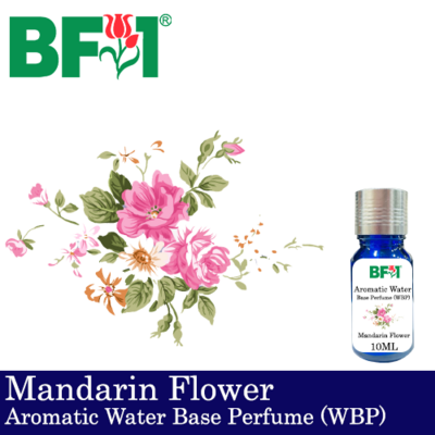 Aromatic Water Base Perfume (WBP) - Mandarin Flower - 10ml Diffuser Perfume