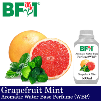 Aromatic Water Base Perfume (WBP) - Grapefruit Mint - 500ml Diffuser Perfume